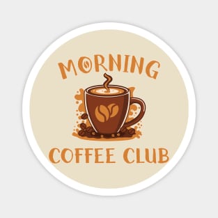 Morning coffee club Magnet